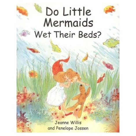 Do Little Mermaids Wet Their Beds - Bedwetting Book